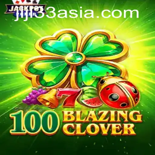 A Journey into the World of 100BlazingClover: Embrace the Adventure